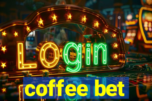 coffee bet